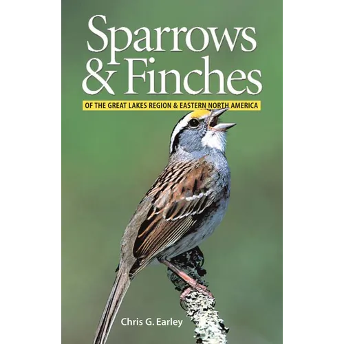 Sparrows and Finches of the Great Lakes Region and Eastern North America