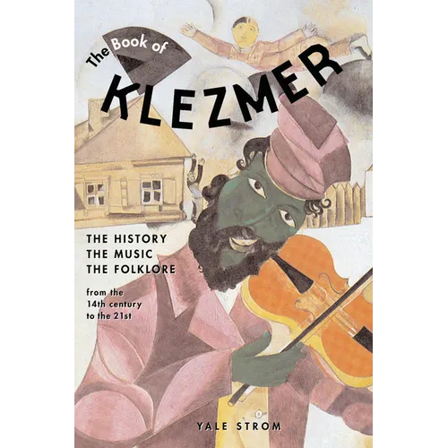 The Book of Klezmer: The History, the Music, the Folklore