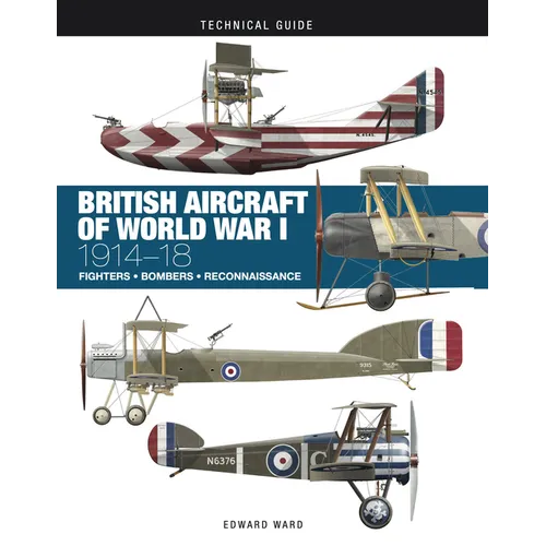 British Aircraft of World War I: 1914-18