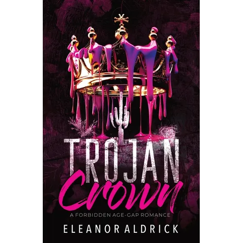 Trojan Crown: A Forbidden Age-Gap Romance
