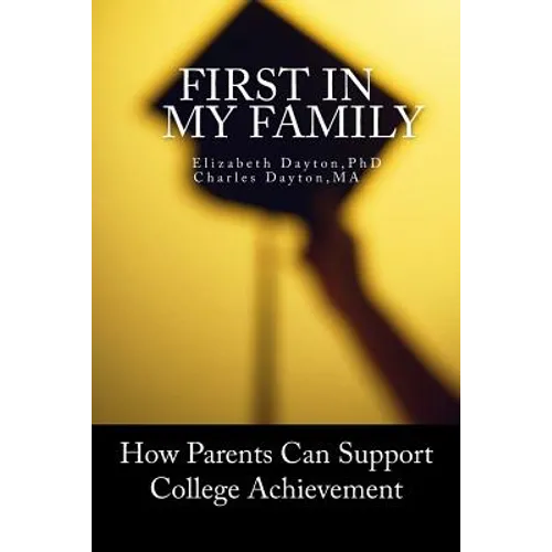 First in my Family: How parents can support college achievement
