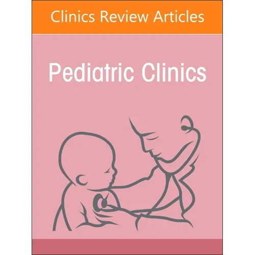 Pediatric Nephrology, an Issue of Pediatric Clinics of North America: Volume 69-6