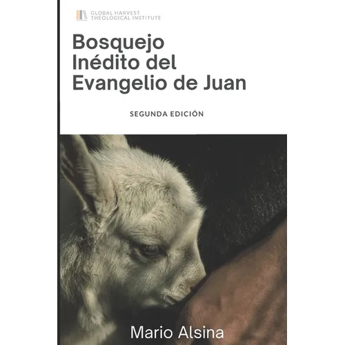 Bosquejo del Evangelio de San Juan: Una ayuda verso a verso para crecer