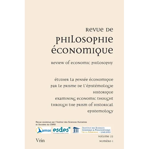 Etudier La Pensee Economique Par Le Prisme de l'Epistemologie Historique / Examining Economic Thought Through the Prism of Historical Epistemology