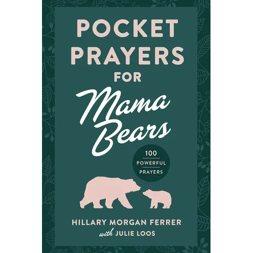 Pocket Prayers for Mama Bears: 100 Powerful Prayers