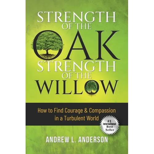 Strength of the Oak, Strength of the Willow