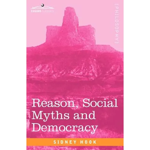 Reason, Social Myths and Democracy