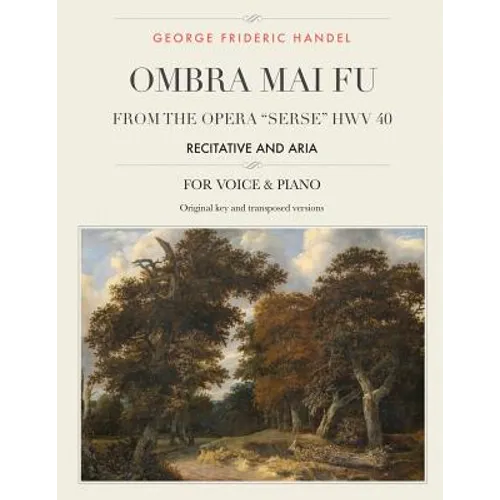 Ombra mai fu, From the Opera "Serse" HWV 40: Recitative and Aria, For Medium, High and Low Voices