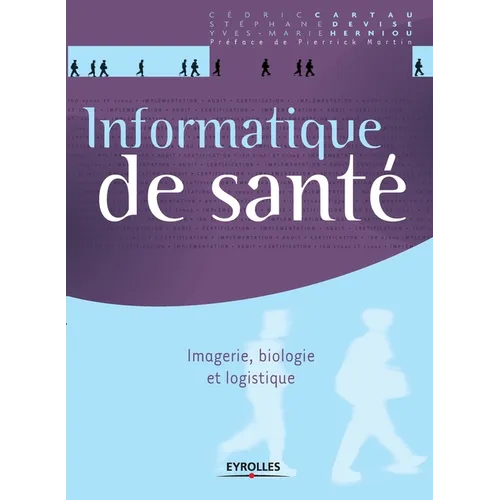 Informatique de santé: Imagerie, biologie et logistique.