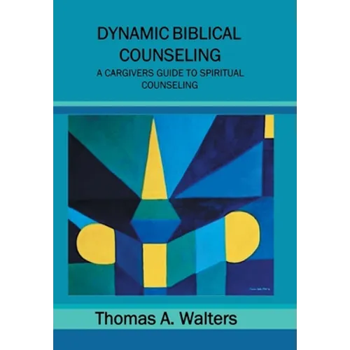 Dynamic Biblical Counseling