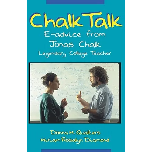 Chalk Talk: E-Advice From Jonas Chalk, Legendary College Teacher