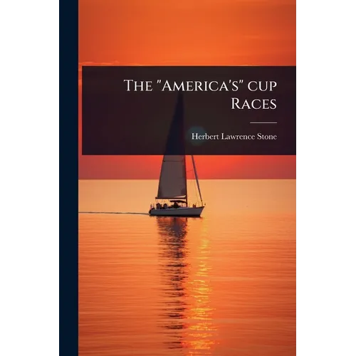 The "America's" cup Races