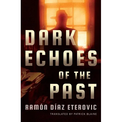Dark Echoes of the Past