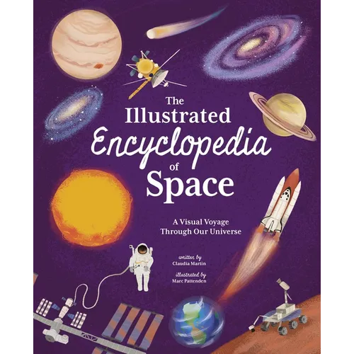 The Illustrated Encyclopedia of Space: A Visual Voyage Through Our Universe