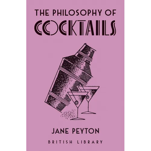 The Philosophy of Cocktails