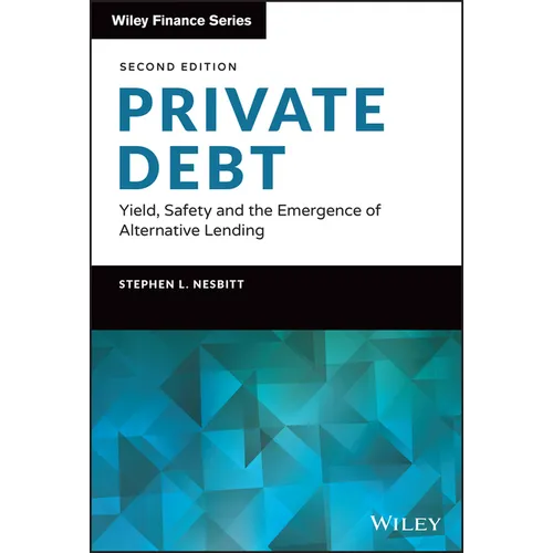 Private Debt: Yield, Safety and the Emergence of Alternative Lending