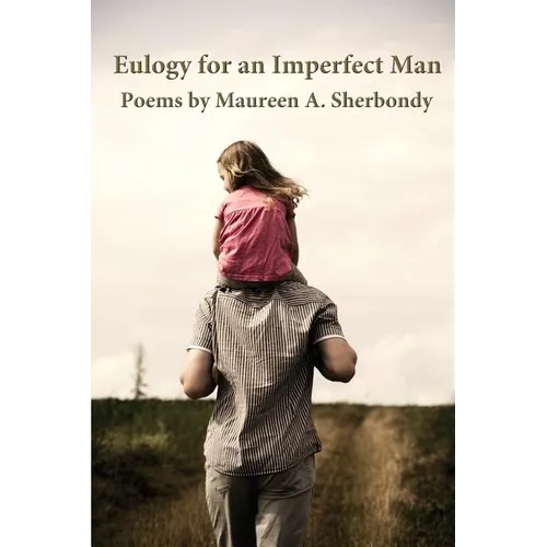 Eulogy for an Imperfect Man