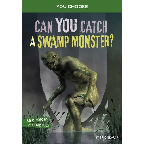Can You Catch a Swamp Monster?: An Interactive Monster Hunt