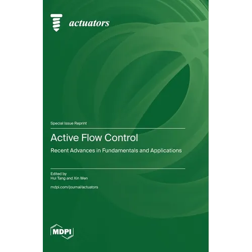Active Flow Control: Recent Advances in Fundamentals and Applications