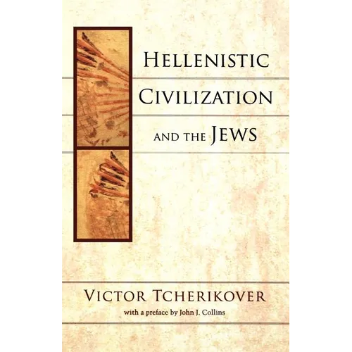 Hellenistic Civilization and the Jews