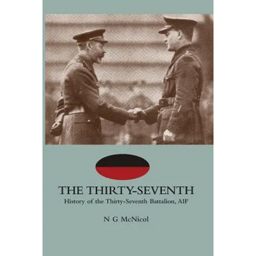 THIRTY-SEVENTHHistory of the Thirty-Seventh Battalion, AIF