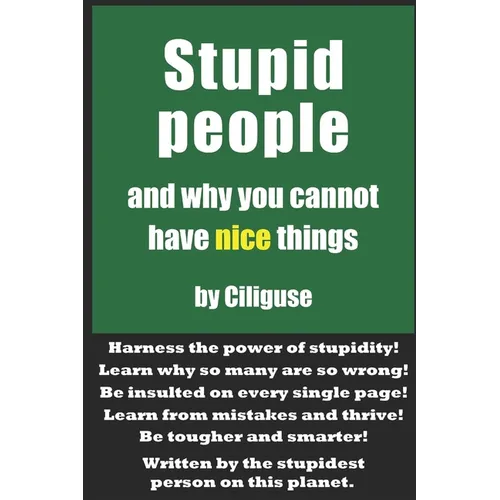 Stupid People and Why You Cannot Have Nice Things