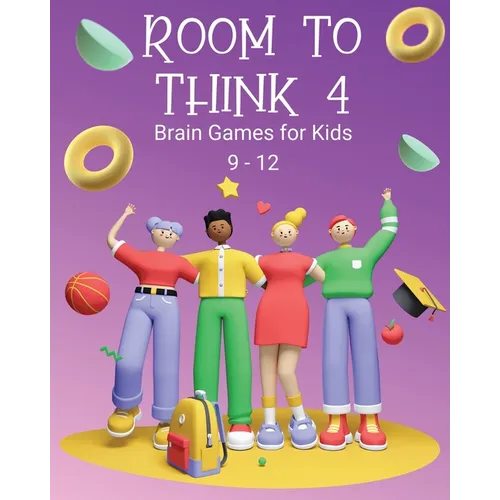 Room to Think 4: Brain Games for Kids Age 9 - 12