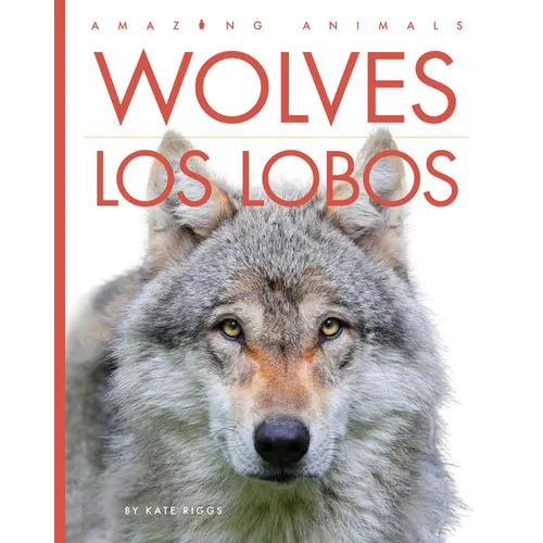 Wolves / Los Lobos: Bilingual Edition