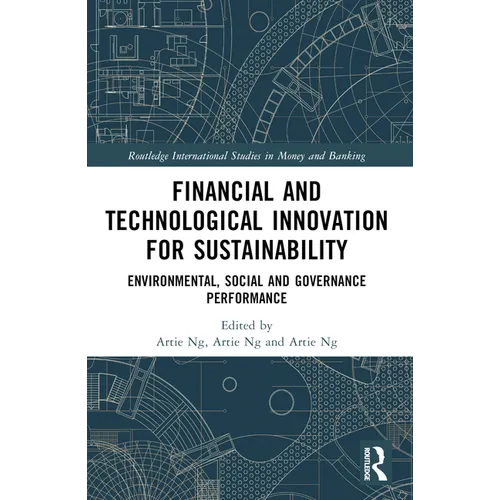 Financial and Technological Innovation for Sustainability: Environmental, Social and Governance Performance