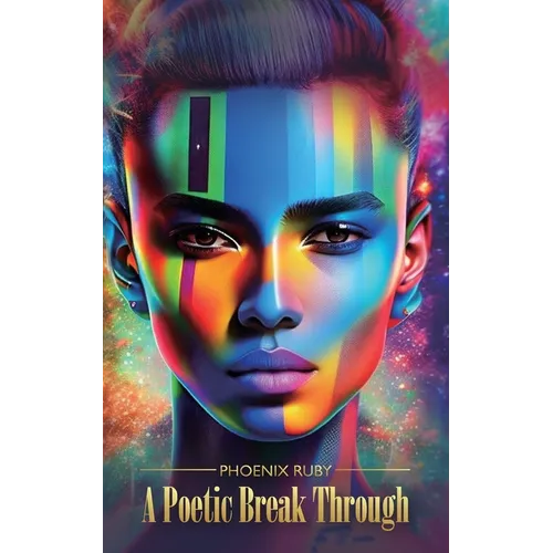 A Poetic Break Through, Rising Above life trauma's and heartbreak's