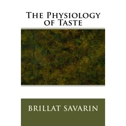 The Physiology of Taste