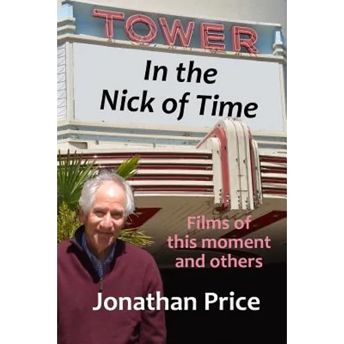 In the Nick of Time: Films of this moment and others