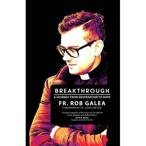 Breakthrough: A Journey from Desperation to Hope
