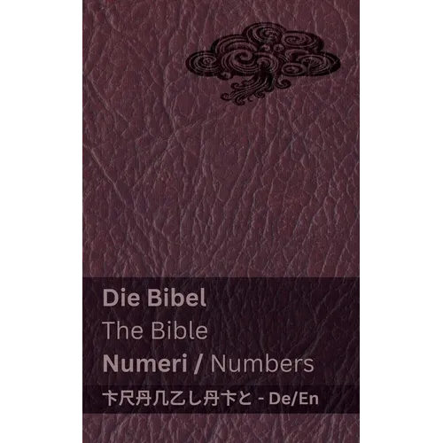 Die Bibel (Numeri) / The Bible (Numbers): Tranzlaty Deutsch English
