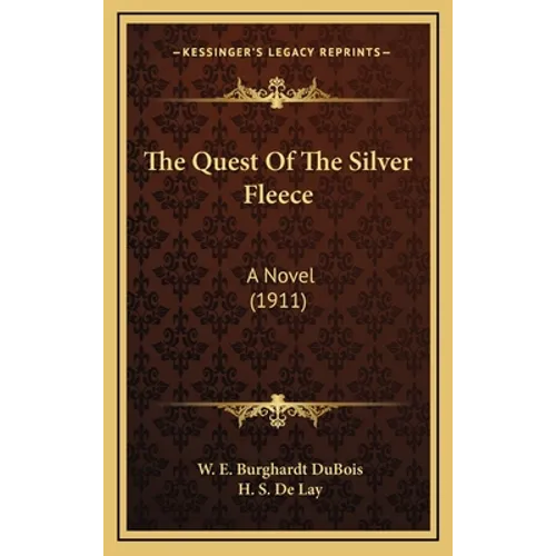 The Quest Of The Silver Fleece: A Novel (1911)
