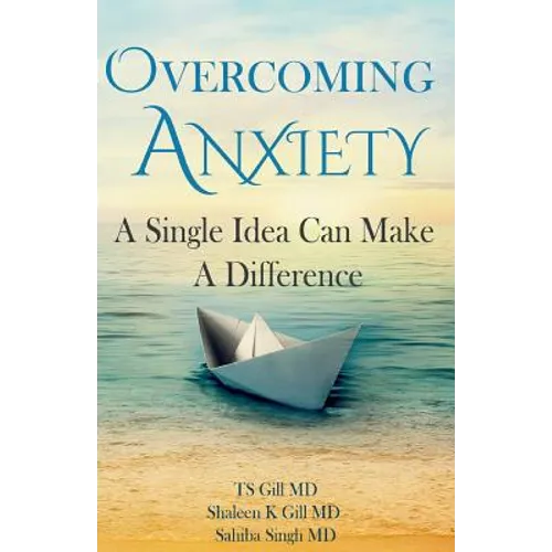 Overcoming Anxiety: A Single Idea Can Make a Difference