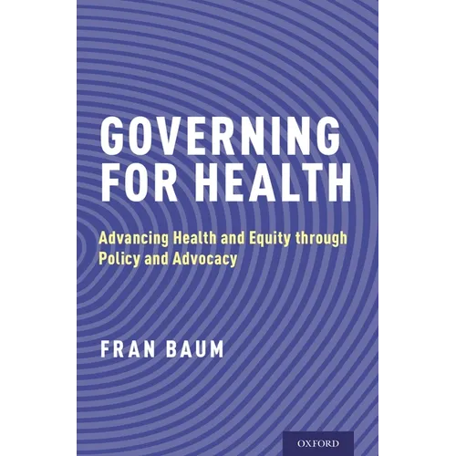 Governing for Health: Advancing Health and Equity Through Policy and Advocacy