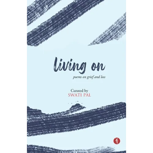 Living On: poems on grief and loss