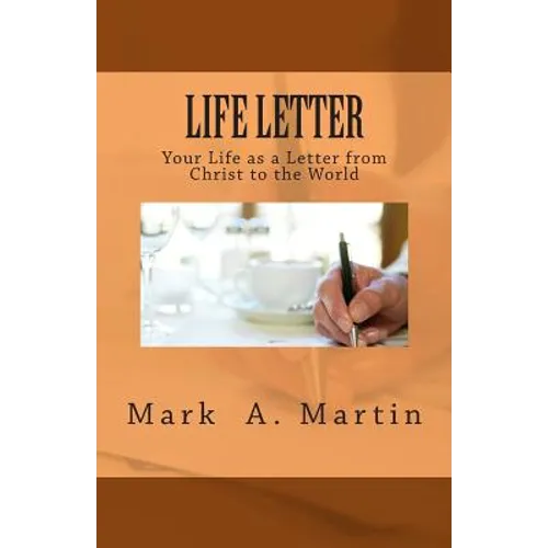 Life Letter: Your Life as a Letter from Christ to the World