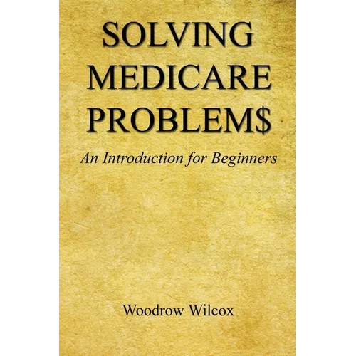 Solving Medicare Problem$ - An Introduction for Beginners