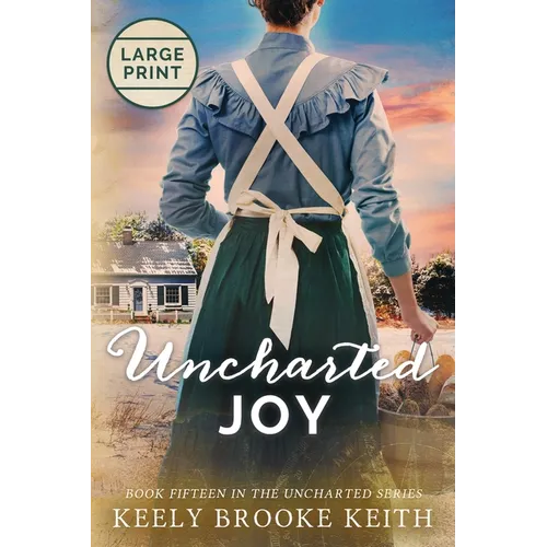 Uncharted Joy: Large Print