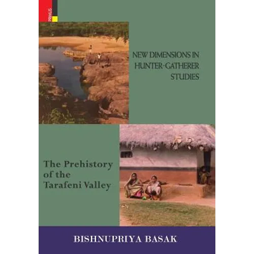 New Dimensions in Hunter-Gatherer Studies: The Prehistory of the Tarafeni Valley