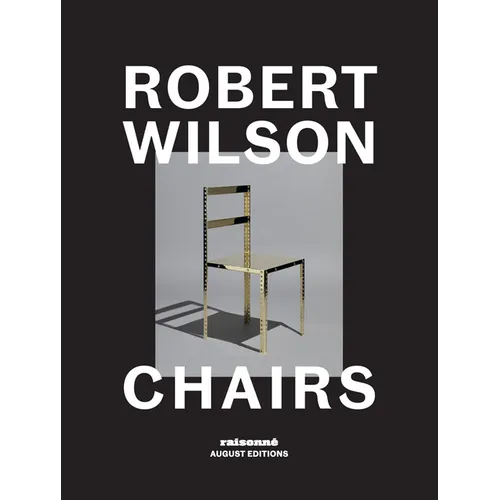 Robert Wilson: Chairs