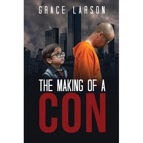 The Making of a Con