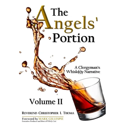The Angels' Portion: A Clergyman's Whisk(e)y Narrative, Volume 2