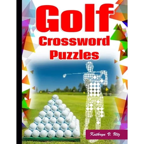 Golf Crossword Puzzles: Golf Courses, Terms Crossword Puzzles for adults