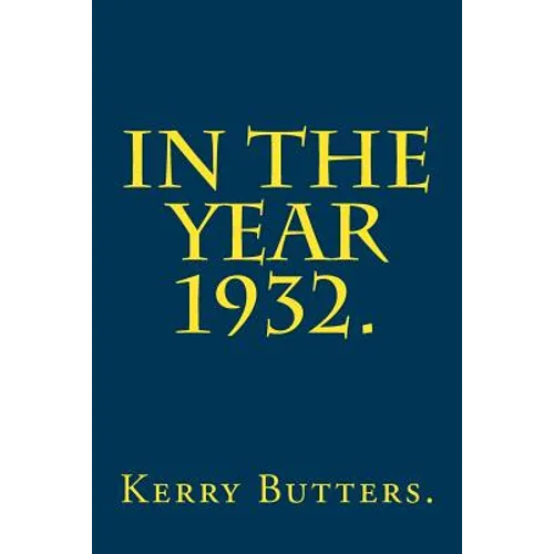 In the Year 1932.