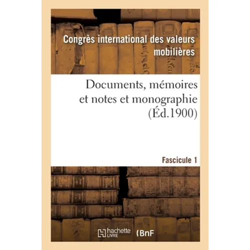 Documents, Mémoires Et Notes Et Monographie