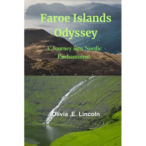 Faroe Islands Odyssey: A Journey into Nordic Enchantment