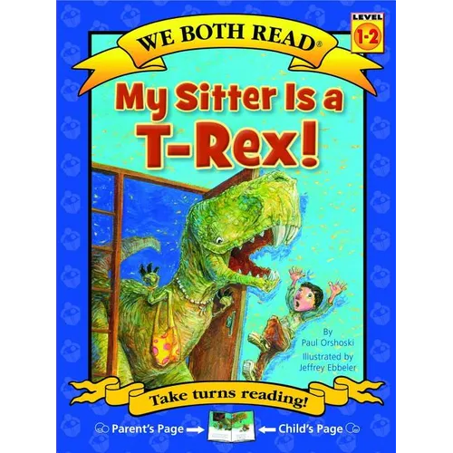 We Both Read-My Sitter Is a T-Rex